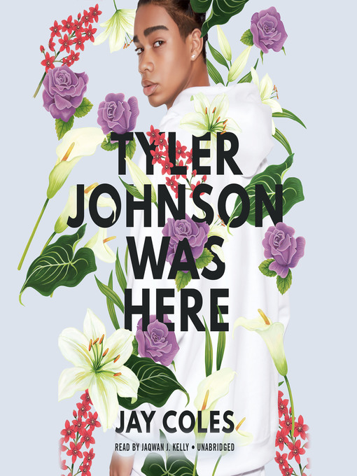 Title details for Tyler Johnson Was Here by Jay Coles - Available